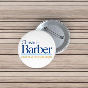 Christine Barber Democrat For State Senate Button Pin