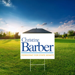 Christine Barber Democrat For State Senate Yard Sign