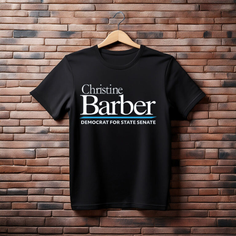 Christine Barber For State Senate T-Shirt