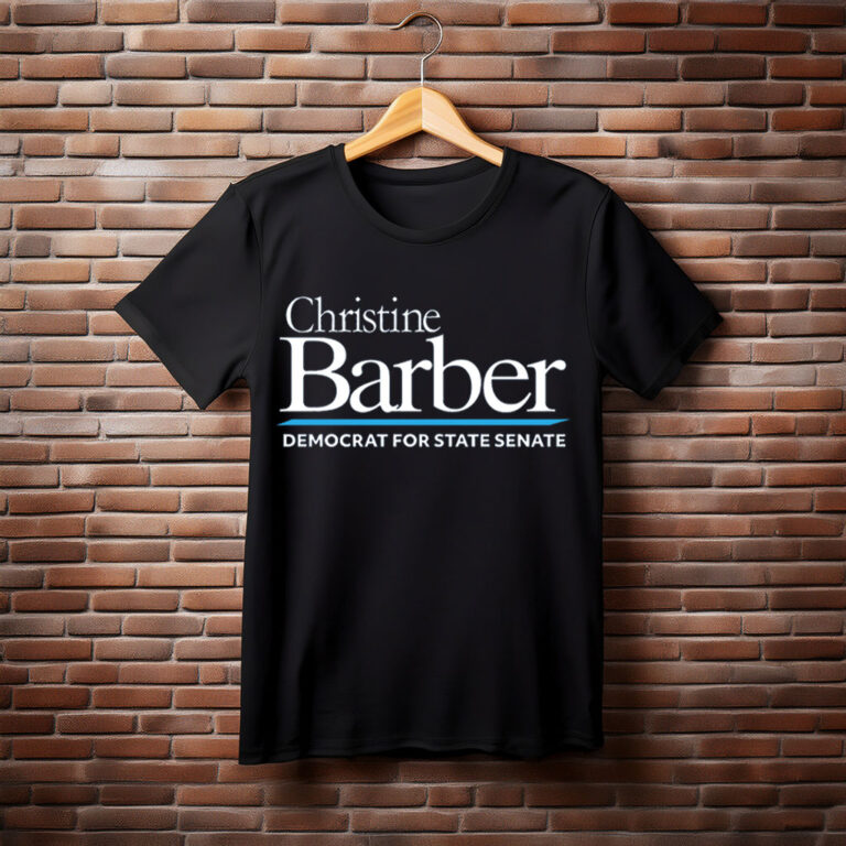 Christine Barber For State Senate T-Shirt