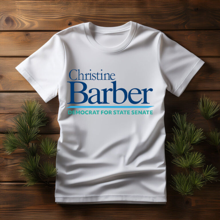 Vote Christine Barber Democrat For State Senate T-Shirt
